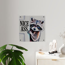 Load image into Gallery viewer, Funny Raccoon 'Nice Ass' Acrylic Art Panel