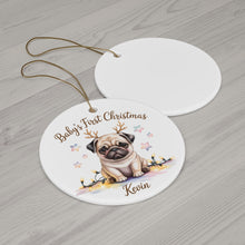 Load image into Gallery viewer, Baby's First Christmas Pug Ornament ,Personalized  Ceramic Round Ornament
